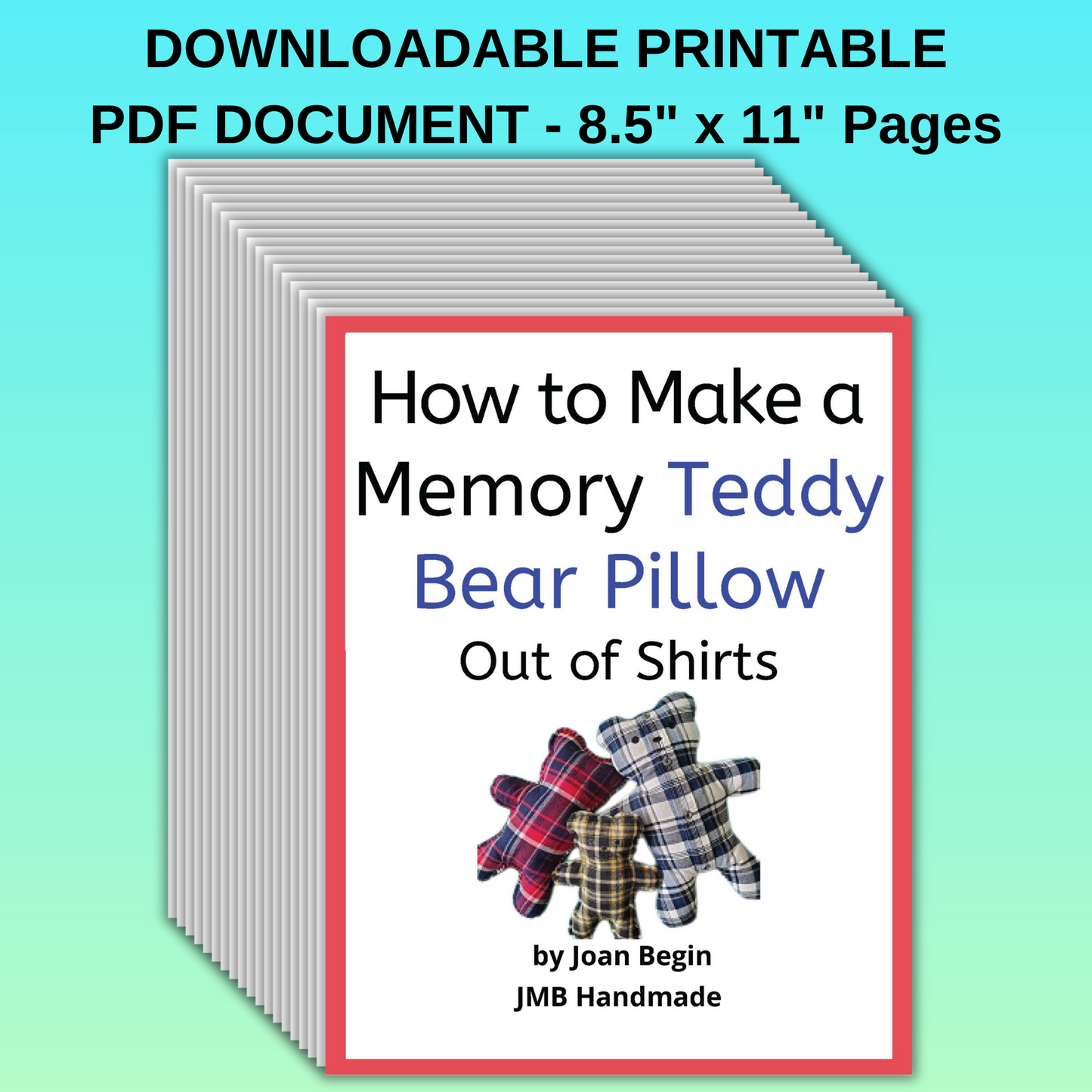 JMB Handmade / How to Make a Memory Teddy Bear Pillow Sewing Tutorial - Printable Step-By-Step Instructions / Downloadable PDF Pages