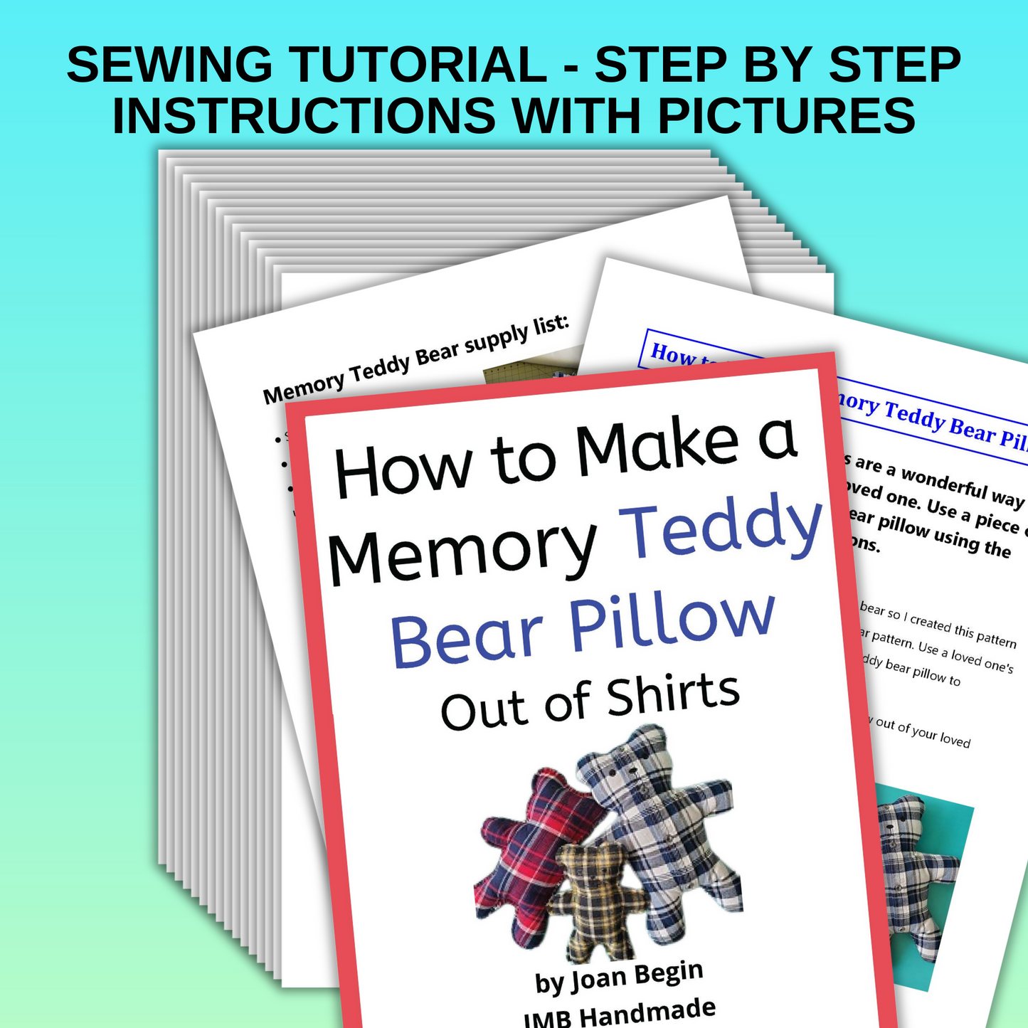 Collection of Four Sewing Tutorials - Memory Pillow, Teddy Bear Pillow, T-Shirt Quilt, Heart Ornament Printable Downloadable PDF Pages